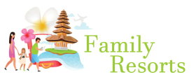 5 Star Family Resorts - World's Finest Family Friendly Resorts