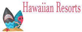 5 Star Hawaiian Resorts - World's Finest Resort Destinations in Hawaii